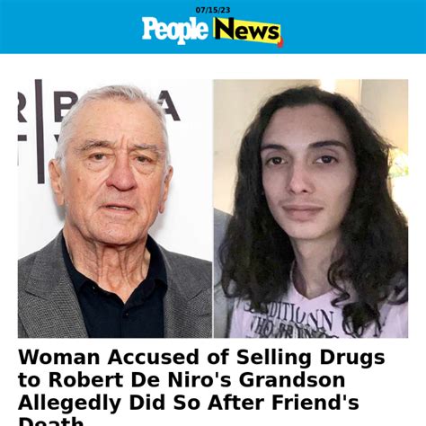 Woman Accused of Selling Drugs to De Niros Grandson。